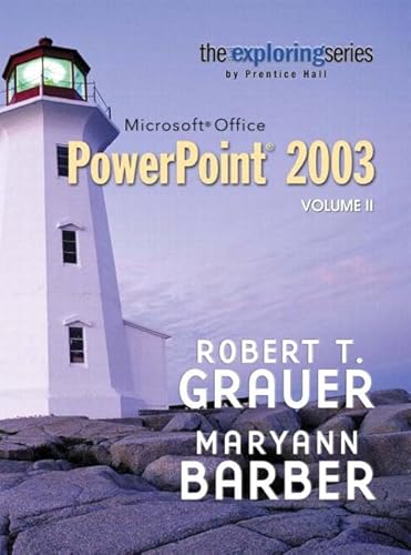 Exploring Microsoft PowerPoint 2003: V (9780132303972) by Grauer, Robert T; Barber, Maryann