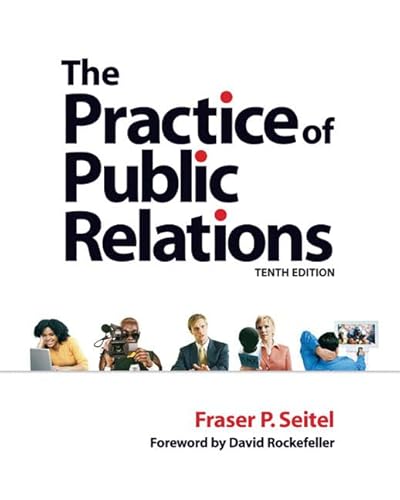 Beispielbild fr The Practice Of Public Relations: 10th Edition zum Verkauf von a2zbooks