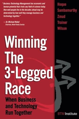 Stock image for Winning the 3-Legged Race: When Business and Technology Run Together (paperback) for sale by Revaluation Books
