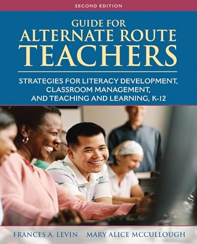 Stock image for Guide for Alternate Route Teachers: Strategies for Literacy Development, Classroom Management and Teaching and Learning, K-12 for sale by Your Online Bookstore