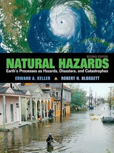 9780132318648: Natural Hazards: Earth's Processes as Hazards, Disasters and Catastrophes