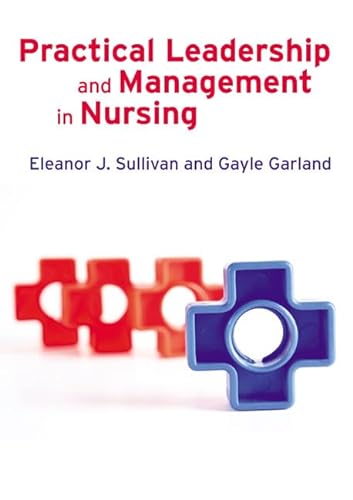 Stock image for Practical Leadership and Management in Nursing for sale by Anybook.com
