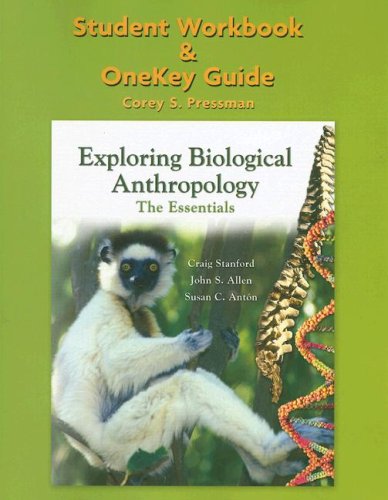 Imagen de archivo de Exploring Biological Anthropology Student Workbook & Onekey Guide: The Essentials a la venta por ThriftBooks-Dallas