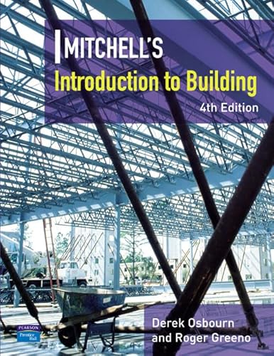 Introduction to Building (Mitchell's Building Series) (9780132325714) by Derek Osbourn; Roger Greeno