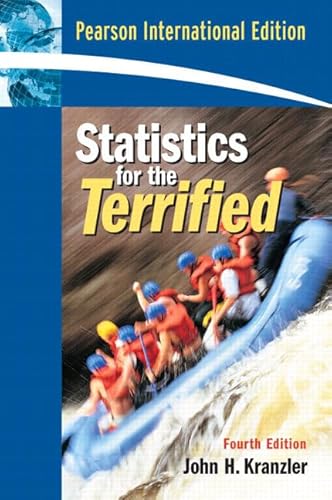 Statistics For The Terrified: International Edition (9780132328869) by Kranzler, Gerald; Moursund, Janet; Kranzler Ph.D., John H.