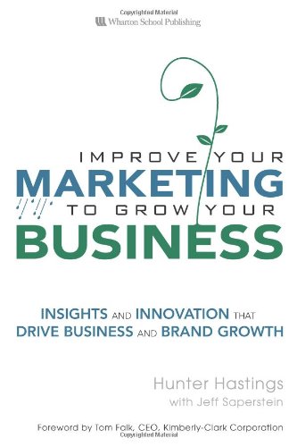 Beispielbild fr Improve Your Marketing to Grow Your Business : Reengineer for Topline Growth zum Verkauf von Better World Books: West