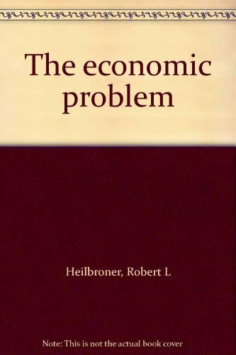 Imagen de archivo de The economic problem a la venta por ThriftBooks-Dallas