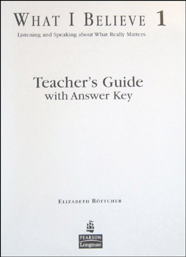 Stock image for What I Believe 1: Listening and Speaking about What Really Matters, Teacher*s Guide with Answer Key for sale by dsmbooks