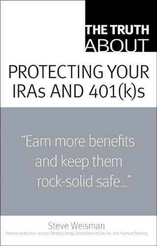 Imagen de archivo de The Truth about Protecting Your IRAs and 401(K)s a la venta por ThriftBooks-Atlanta