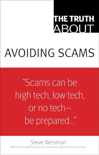 9780132333856: The Truth About Avoiding Scams