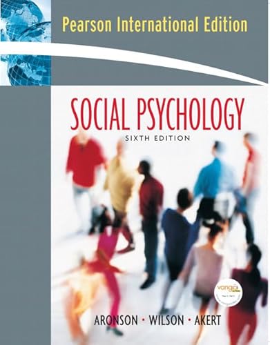 Social Psychology: International Edition (9780132334877) by Aronson, Elliot; Wilson, Timothy D.; Akert, Robin M.