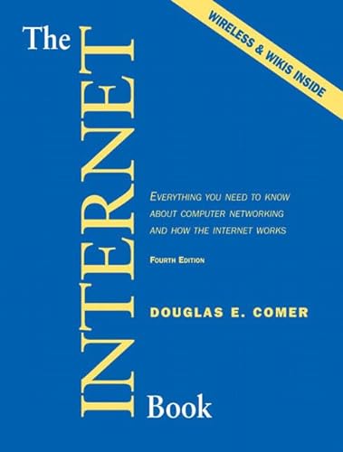 9780132335539: The Internet Book: Everything You Need to Know About Computer Networking and How the Internet Works