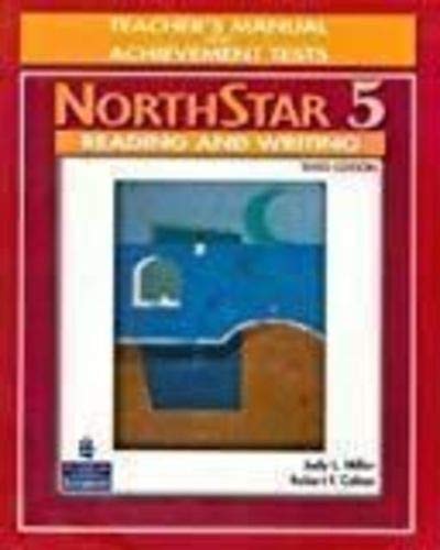 NorthStar 5: Reading and Writing (Teacher's Manual & Achievement Tests) 3rd Edition (NorthStar) (9780132336758) by Judy L. Miller