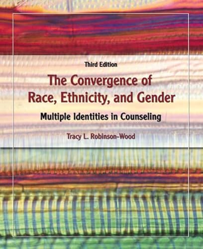 9780132337168: The Convergence of Race, Ethnicity, and Gender: Multiple Identities in Counseling