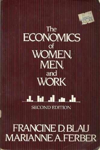 9780132337274: The Economics of Women, Men, and Work