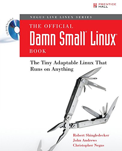 Stock image for The Official Damn Small Linux Book: The Tiny Adaptable Linux That Runs on Anything for sale by SecondSale