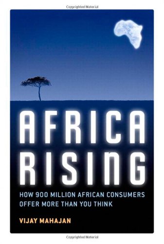 Beispielbild fr Africa Rising: How 900 Million African Consumers Offer More Than You Think zum Verkauf von Wonder Book
