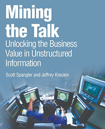 Mining the Talk : Unlocking the Business Value in Unstructured Information - Spangler, Scott