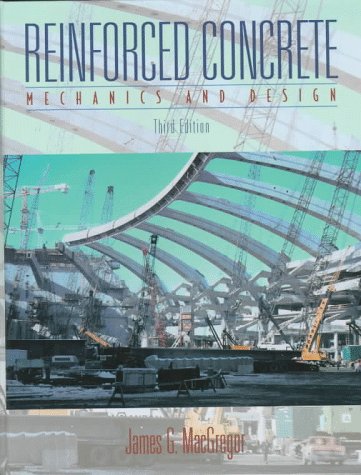 Stock image for Reinforced Concrete: Mechanics and Design (3rd Edition) for sale by Jenson Books Inc