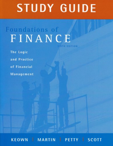 9780132339872: Study Guide for Foundations of Finance: The Logic and Practice of Financial Management