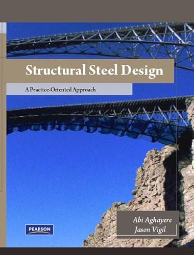 9780132340182: Structural Steel Design: A Practice-Oriented Approach: A Practice Oriented Approach: United States Edition