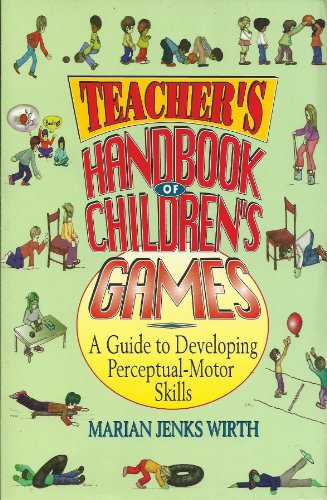 9780132341394: Teacher's Handbook of Children's Games: A Guide to Developing Perceptual-Motor Skills