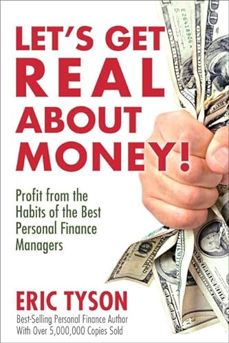 Let's Get Real About Money!: Profit from the Habits of the Best Personal Finance Managers - Tyson, Eric