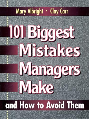 Imagen de archivo de 101 Biggest Mistakes Managers Make and How to Avoid Them a la venta por SecondSale