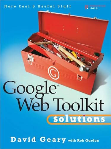 Beispielbild fr Google Web Toolkit Solutions : More Cool and Useful Stuff zum Verkauf von Better World Books