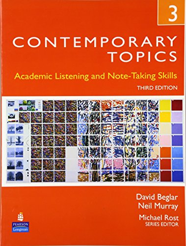 Beispielbild fr Contemporary Topics 3: Academic Listening and Note-Taking Skills, 3rd Edition zum Verkauf von Wonder Book