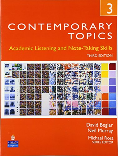 Imagen de archivo de Contemporary Topics 3: Academic Listening and Note-Taking Skills, 3rd Edition a la venta por BooksRun