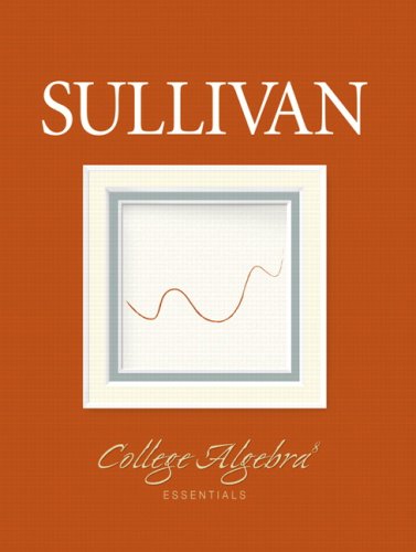 College Algebra Essentials Value Package (includes MyMathLab/MyStatLab Student Access) (9780132346641) by Sullivan, Michael