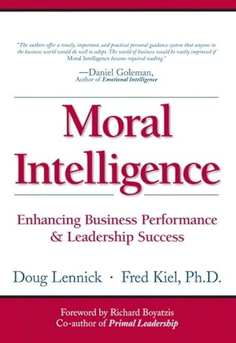 9780132349864: Moral Intelligence: Enhancing Business Performance and Leadership Success (Paperback)