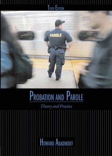 Beispielbild fr Probation and Parole: Theory and Practice (10th Edition) zum Verkauf von BooksRun