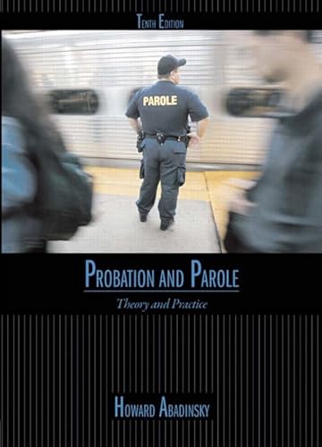 Stock image for Probation and Parole: Theory and Practice (10th Edition) for sale by SecondSale