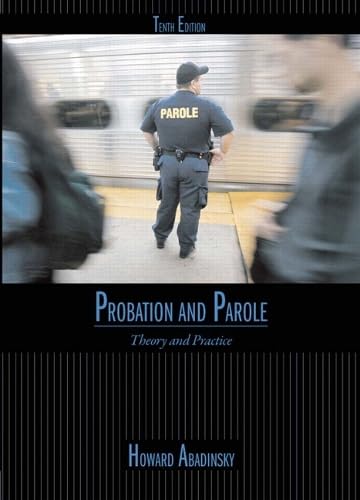 9780132350051: Probation and Parole: Theory and Practice (10th Edition)