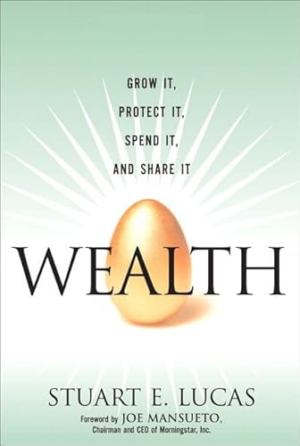 Stock image for Wealth: Grow It, Protect It, Spend It, and Share It (Paperback) for sale by SecondSale