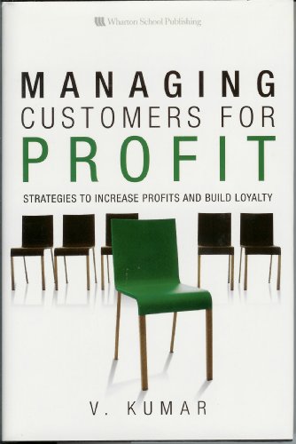 9780132352215: Managing Customers for Profit: Strategies to Increase Loyalty and Build Profits