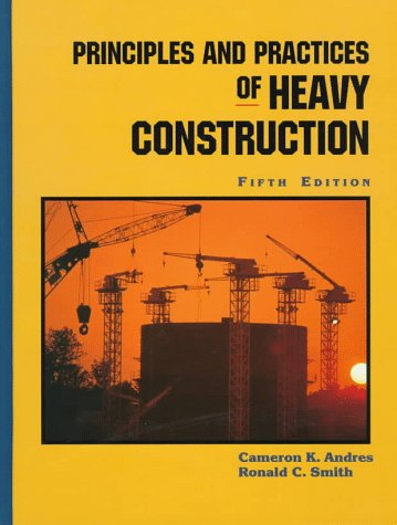 Beispielbild fr Principles and Practices of Heavy Construction zum Verkauf von BooksRun