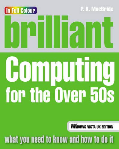 Stock image for Brilliant Computing for the Over 50s: Microsoft Vista edition for sale by AwesomeBooks
