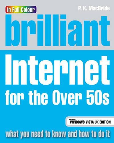 Beispielbild fr Brilliant Internet for the Over 50s: Microsoft Vista edition zum Verkauf von WorldofBooks