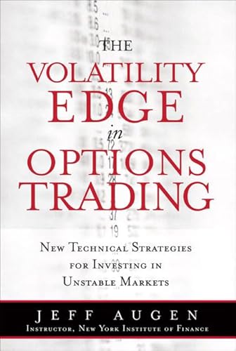 9780132354691: The Volatility Edge in Options Trading: New Technical Strategies for Investing in Unstable Markets