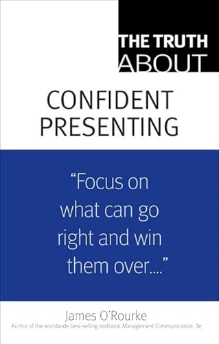 9780132354967: The Truth About Confident Presenting
