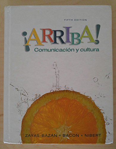 Arriba!: Comunicacion y cultura (English and Spanish Edition) (9780132355100) by Zayas-Bazan, Eduardo; Bacon, Susan M.; Nibert, Holly J.; Figueras, Enric; Nalbone, Lisa