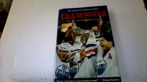 Beispielbild fr Champions : The Making of the Edmonton Oilers zum Verkauf von Better World Books: West