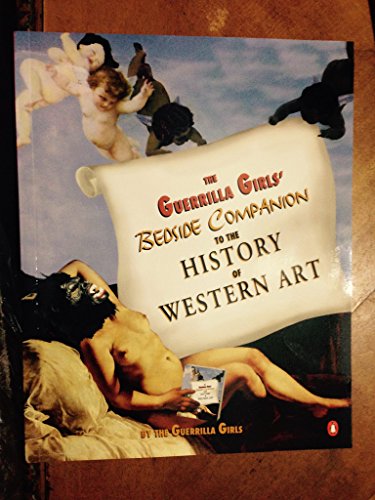 9780132357241: The Guerrilla Girls' Bedside Companion to the History of Western Art