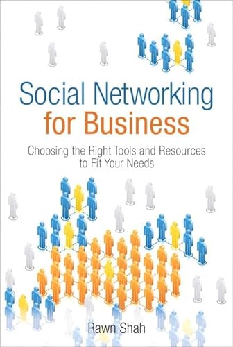 9780132357791: Social Networking for Business: Choosing the Right Tools and Resources to Fit Your Needs