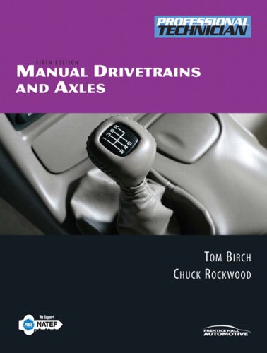 Manual Drivetrains and Axles / NATEF Correlated Task Sheets to Accompany Manual Drivetrains and Axles (9780132361729) by Birch, Tom; Rockwood, Chuck