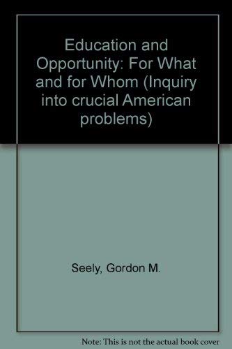 9780132362993: Education and Opportunity: For What and for Whom