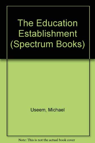 Stock image for The Education Establishment (Spectrum Books) for sale by BookHolders